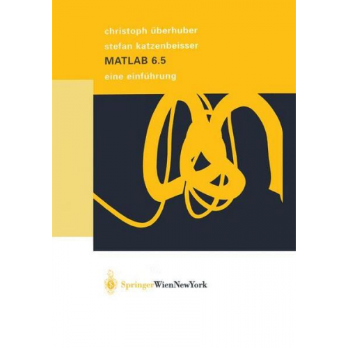 Christoph Überhuber & Stefan Katzenbeisser - Matlab 6.5