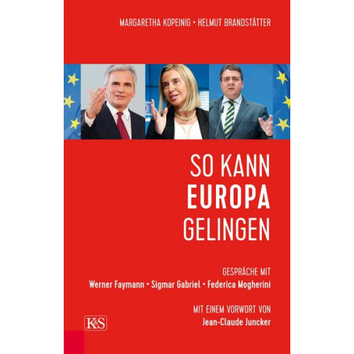 Margaretha Kopeinig & Helmut Brandstätter - So kann Europa gelingen