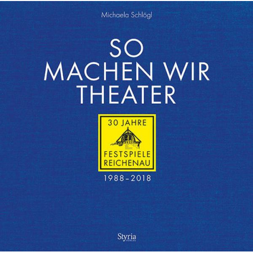 Michaela Schlögl - So machen wir Theater