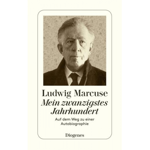 Ludwig Marcuse - Mein zwanzigstes Jahrhundert