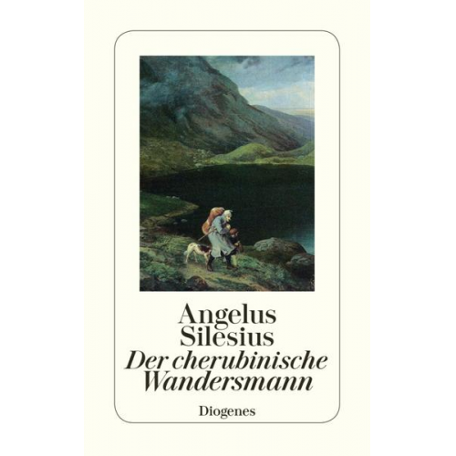 Angelus Silesius - Der cherubinische Wandersmann