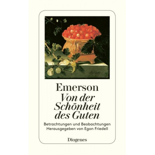 Ralph Waldo Emerson - Von der Schönheit des Guten