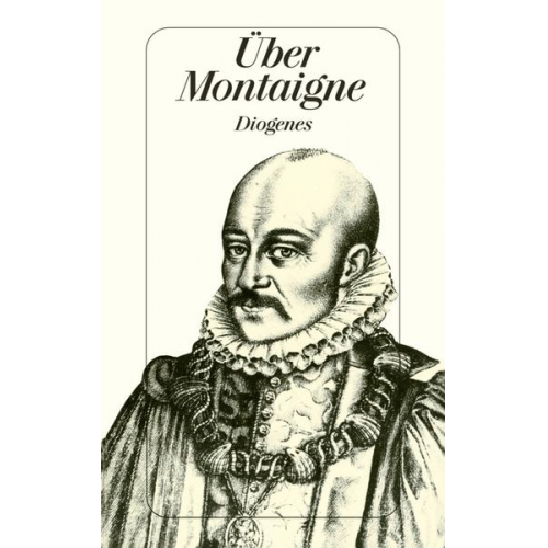 Michel de Montaigne - Über Montaigne