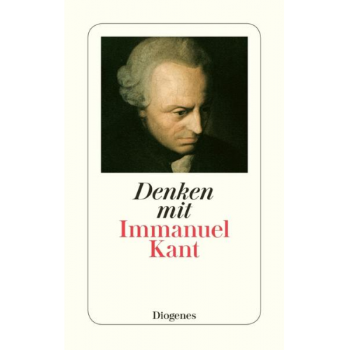 Immanuel Kant - Denken mit Immanuel Kant