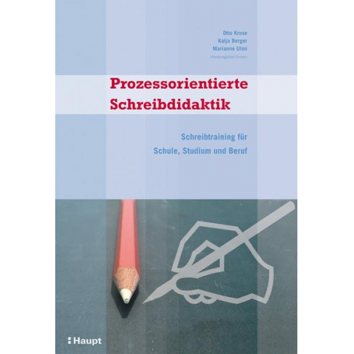 Otto Kruse & Katja Berger & Marianne Ulmi - Prozessorientierte Schreibdidaktik