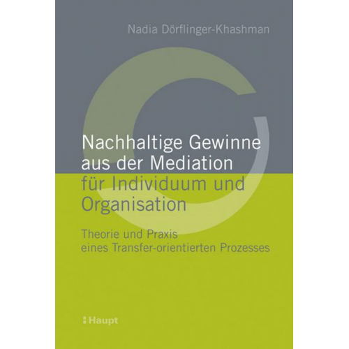 Nadia Dörflinger-Khashman - Nachhaltige Gewinne aus der Mediation für Individuum und Organisation