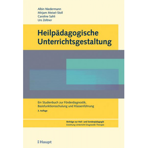 Albin Niedermann & Mirjam Meisel-Stoll & Caroline Sahli Lozano & Urs Zeltner - Heilpädagogische Unterrichtsgestaltung