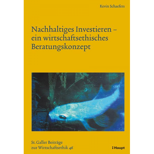 Kevin Schaefers - Nachhaltiges Investieren - ein wirtschaftsethisches Beratungskonzept