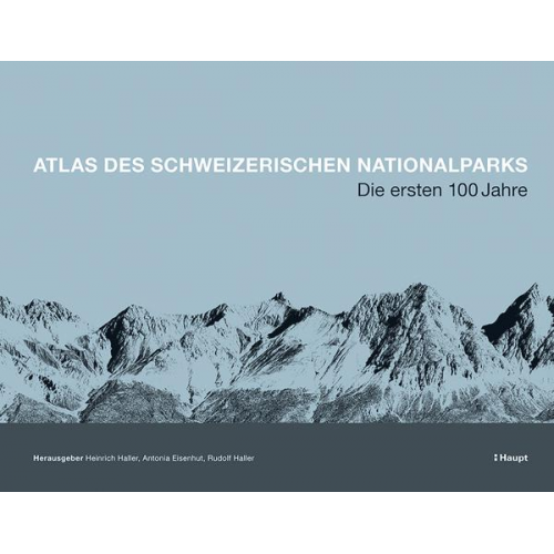 Heinrich Haller & Antonia Eisenhut & Rudolf Haller - Atlas des Schweizerischen Nationalparks