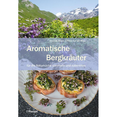 Thomas Pfister & Fides Auf der Maur - Aromatische Bergkräuter