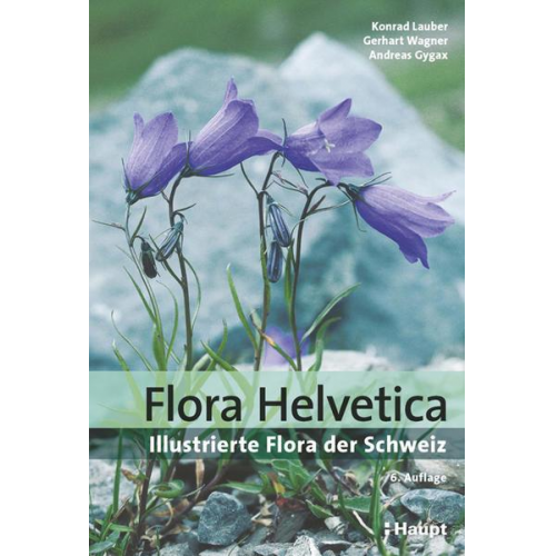 Konrad Lauber & Gerhart Wagner & Andreas Gygax - Flora Helvetica - Illustrierte Flora der Schweiz