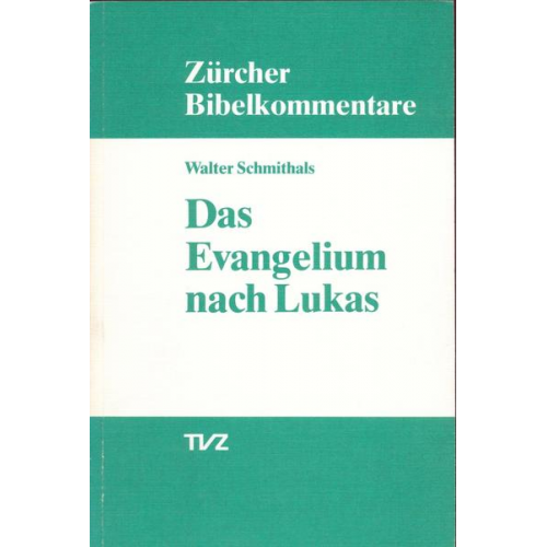 Walter Schmithals - Das Evangelium nach Lukas