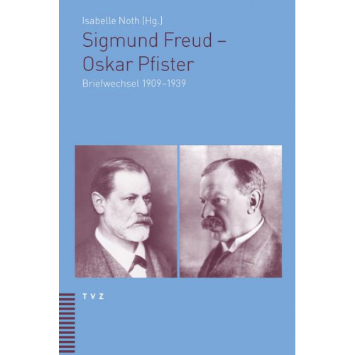 Sigmund Freud & Oskar Pfister - Sigmund Freud – Oskar Pfister