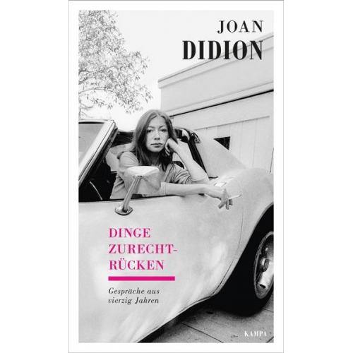 Joan Didion - Dinge zurechtrücken