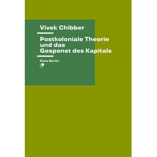 Vivek Chibber - Postkoloniale Theorie und das Gespenst des Kapitals