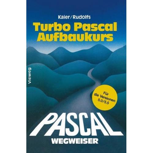 Edwin Rudolfs - Turbo Pascal-Wegweiser Aufbaukurs