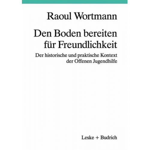 Raoul Wortmann - Den Boden bereiten für Freundlichkeit