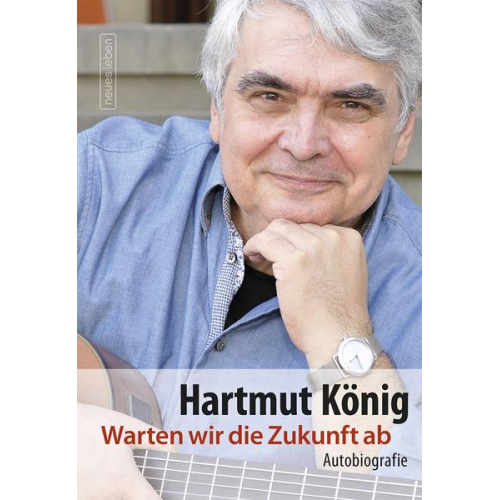 Hartmut König - Warten wir die Zukunft ab