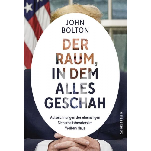 John Bolton - Der Raum, in dem alles geschah