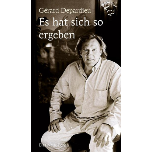 Gérard Depardieu - Es hat sich so ergeben