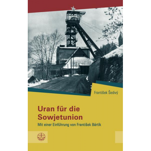 František Šedivý - Uran für die Sowjetunion