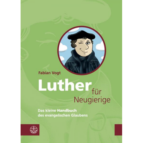 Fabian Vogt - Luther für Neugierige