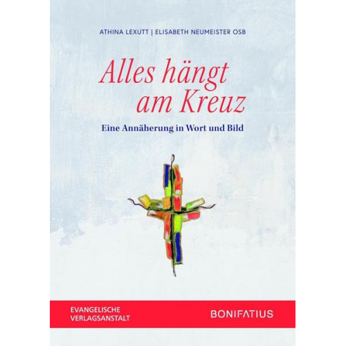 Athina Lexutt & Elisabeth Neumeister OSB - Alles hängt am Kreuz