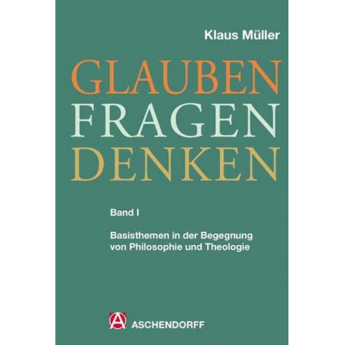 Klaus Müller - Glauben - Fragen - Denken