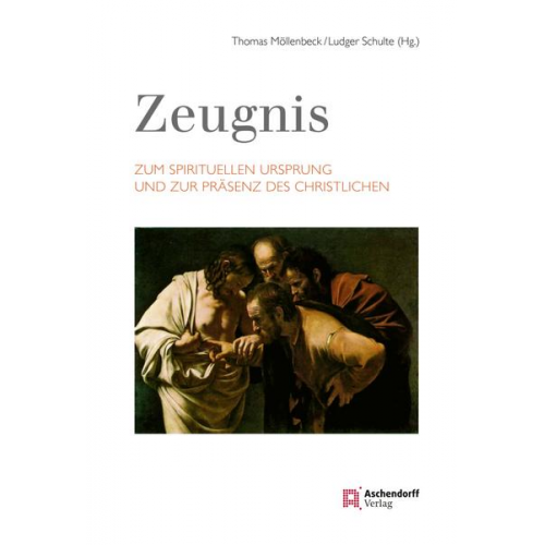 Zeugnis. Zum spirituellen Ursprung und zur Präsenz des Christlichen