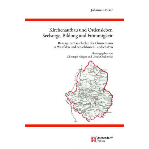 Johannes Meier - Kirchenaufbau und Ordensleben, Seelsorge, Bildung und Frömmigkeit