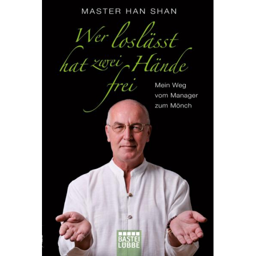 Master Han Shan - Wer loslässt, hat zwei Hände frei