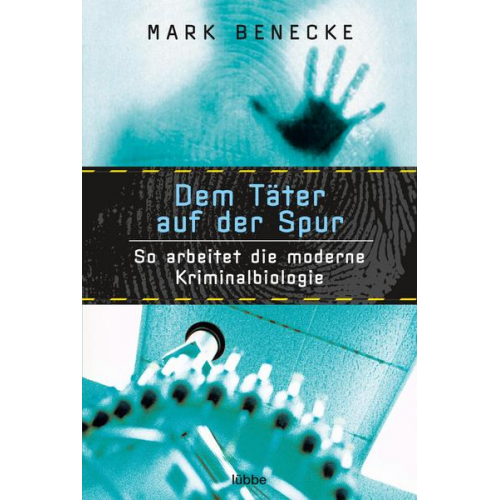 Mark Benecke - Dem Täter auf der Spur