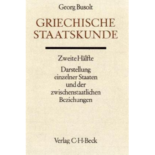 Georg Busolt - Griechische Staatskunde. Tl.2