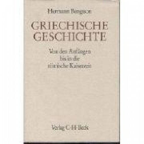 Hermann Bengtson - Griechische Geschichte von den Anfängen bis in die römische Kaiserzeit