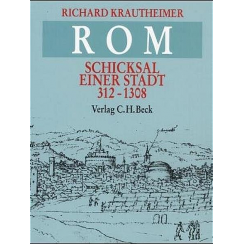 Richard Krautheimer - Rom. Schicksal einer Stadt 312 - 1308