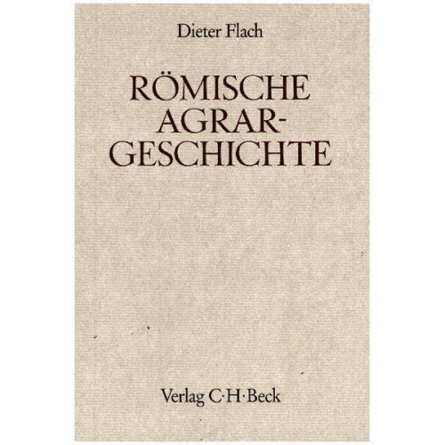 Dieter Flach - Römische Agrargeschichte. Tl.9