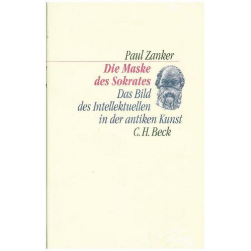 Paul Zanker - Die Maske des Sokrates