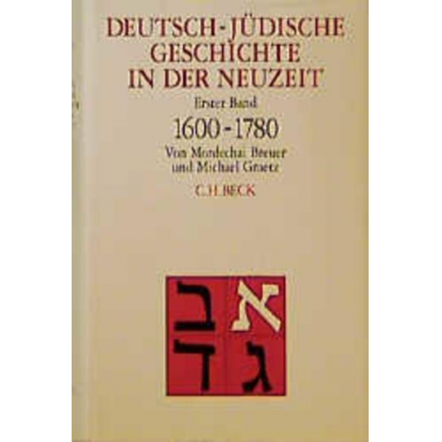 Mordechai Breuer & Michael Graetz - Deutsch-jüdische Geschichte in der Neuzeit.