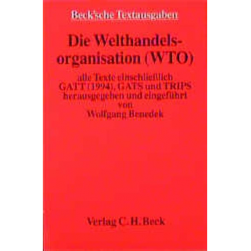 Wolfgang Benedek - Die Welthandelsorganisation (WTO)