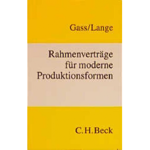 Wolfram Gass & Knut Werner Lange - Rahmenverträge für moderne Produktionsformen