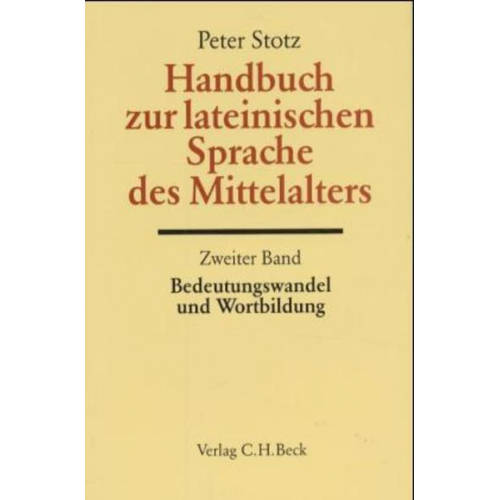 Peter Stotz - Handbuch zur lateinischen Sprache des Mittelalters. Tl.2