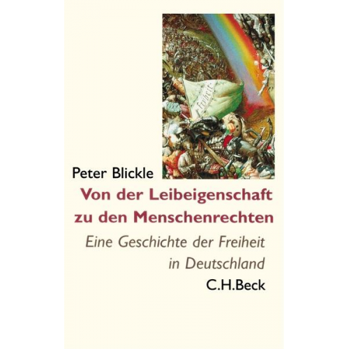 Peter Blickle - Von der Leibeigenschaft zu den Menschenrechten