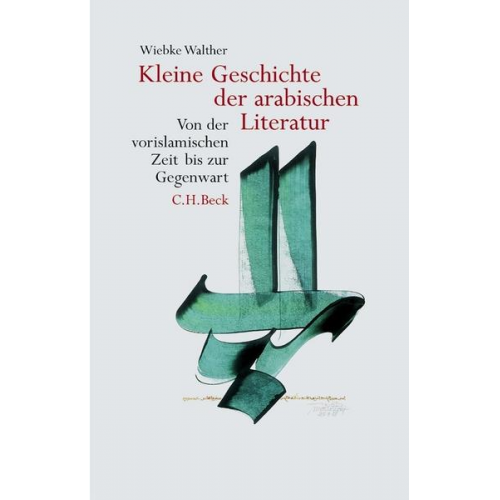 Wiebke Walther - Kleine Geschichte der arabischen Literatur