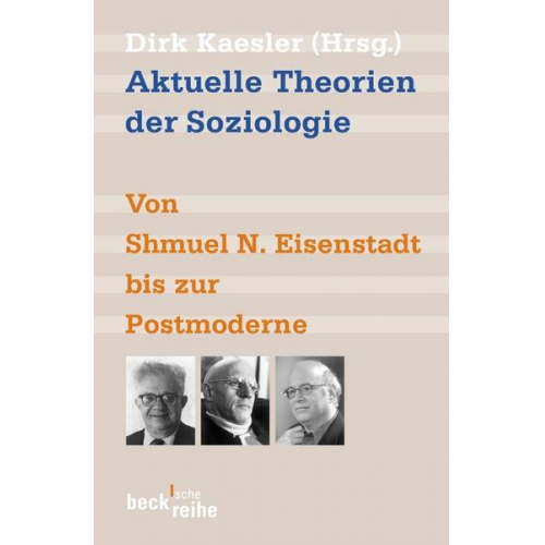 Dirk Kaesler - Aktuelle Theorien der Soziologie