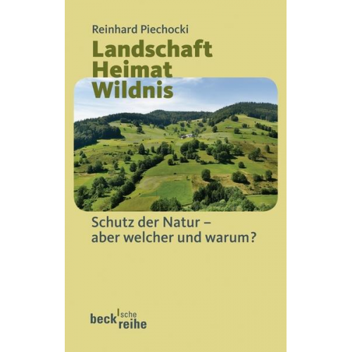 Reinhard Piechocki - Landschaft Heimat Wildnis