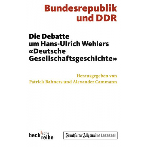 Patrick Bahners & Alexander Cammann - Bundesrepublik und DDR