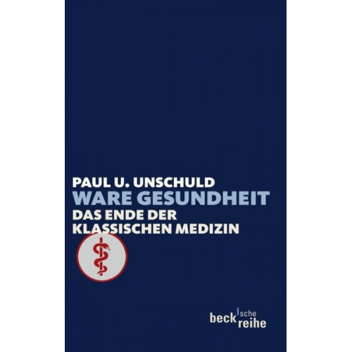 Paul U. Unschuld - Ware Gesundheit