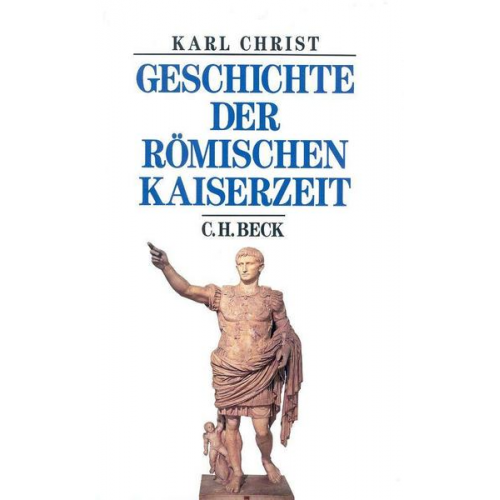 Karl Christ - Geschichte der römischen Kaiserzeit