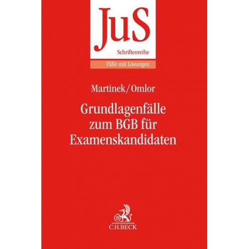 Michael Martinek & Sebastian Omlor - Grundlagenfälle zum BGB für Examenskandidaten