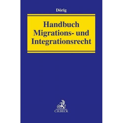 Harald Dörig - Handbuch Migrations- und Integrationsrecht